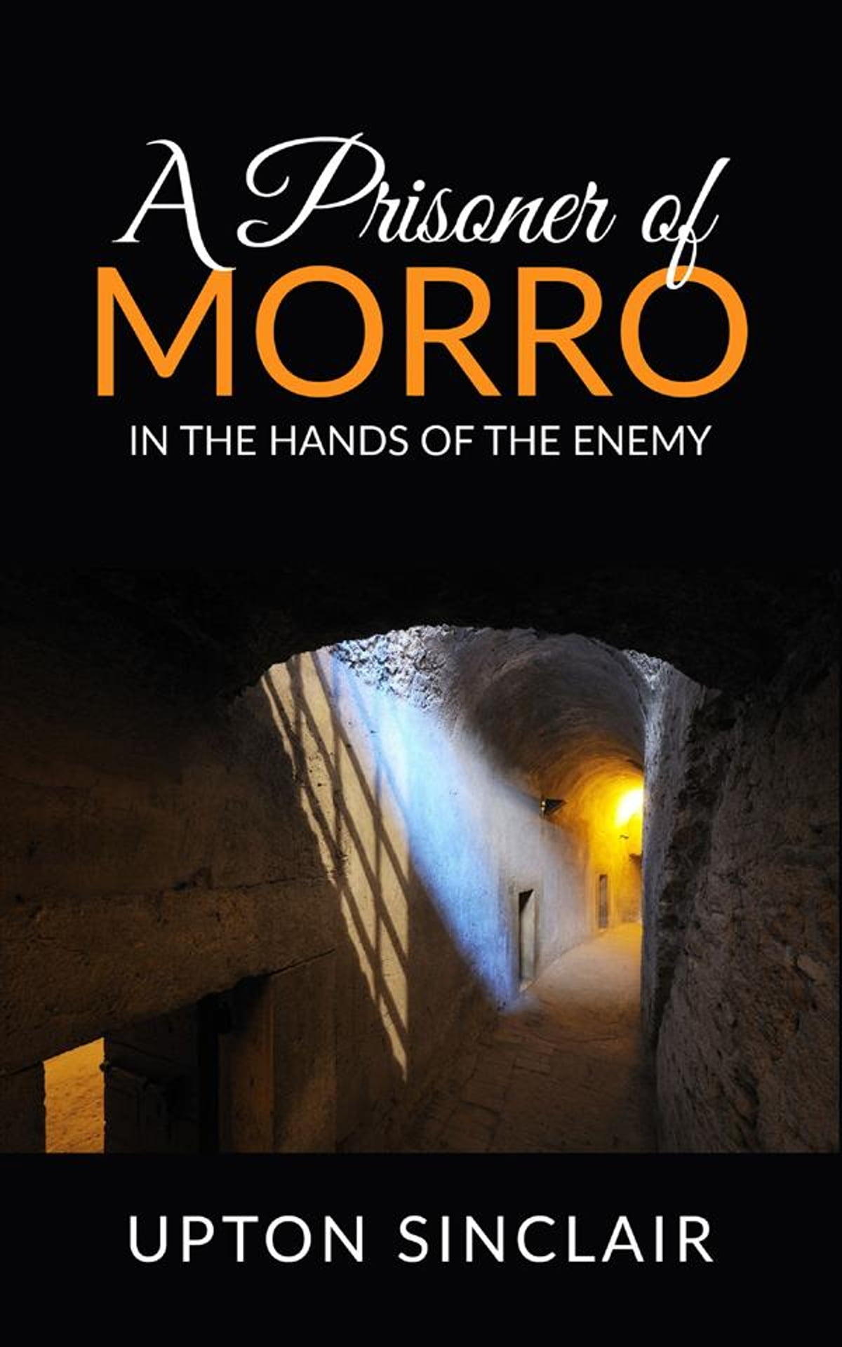 A Prisoner of Morro; Or, In the Hands of the Enemy